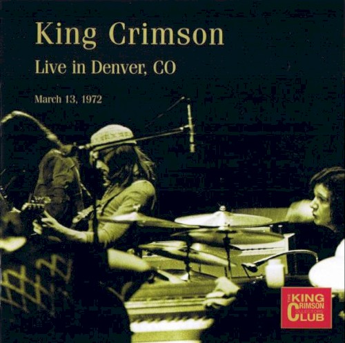 King Crimson 的 Live in Denver, CO: March 13, 1972 专辑封面