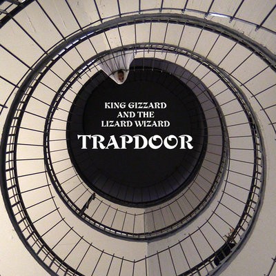 King Gizzard & the Lizard Wizard 的 Trapdoor 單曲 封面