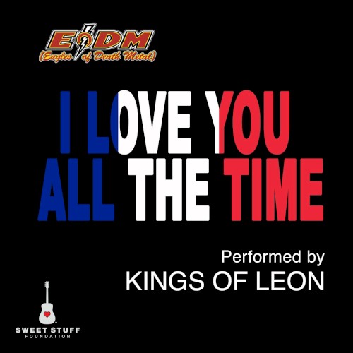 I Love You All the Time (Play It Forward Campaign) by Kings of Leon single cover art