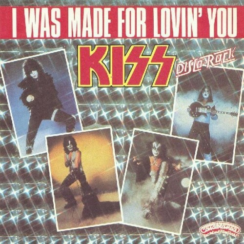 I Was Made for Lovin’ You by KISS single cover art