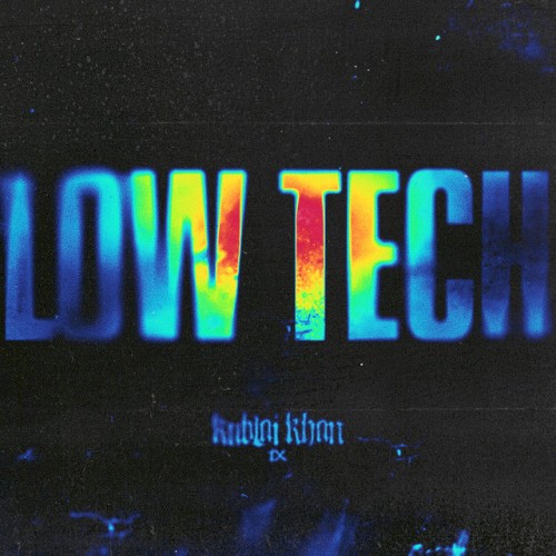 Low Tech by Kublai Khan TX single cover art