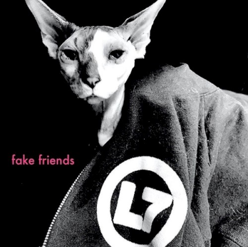 Pochette de Fake Friends par L7 (single)