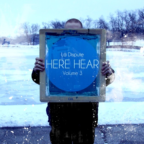 Here, Hear. III by La Dispute EP cover art