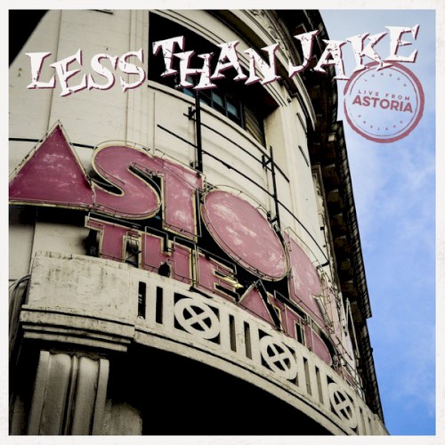Less Than Jake 的 Live From Astoria 專輯 封面