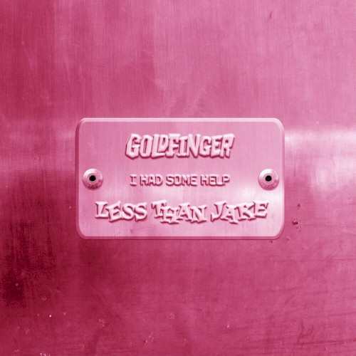 Cover-Artwork für die Single I Had Some Help von Less Than Jake