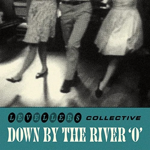 Portada del sencillo Down by the River 'O' de Levellers
