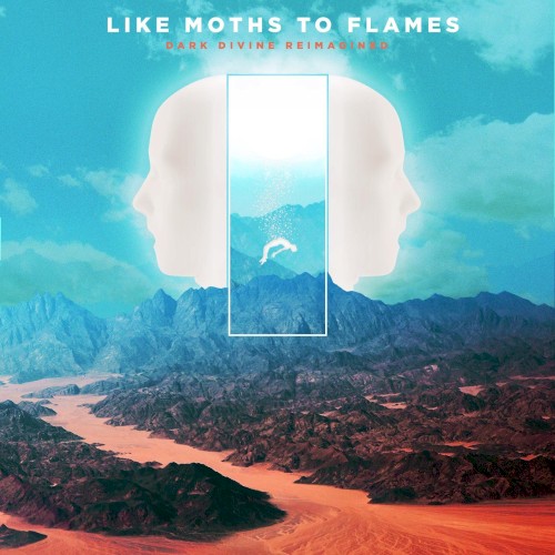 Dark Divine Reimagined by Like Moths to Flames EP cover art
