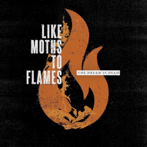 The Dream Is Dead by Like Moths to Flames EP cover art