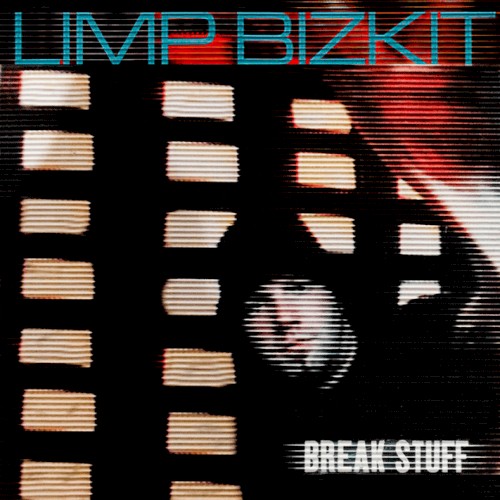 Break Stuff by Limp Bizkit single cover art