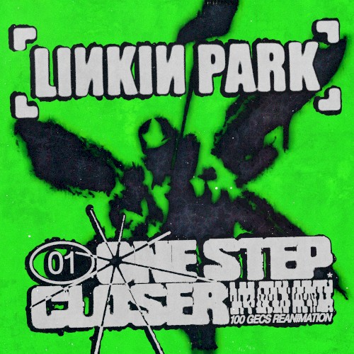 One Step Closer (100 gecs reanimation) by Linkin Park single cover art