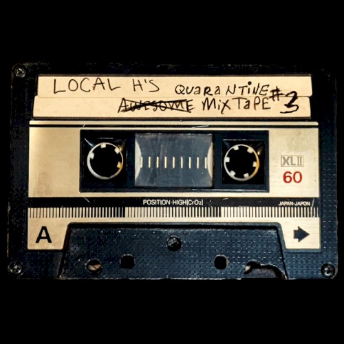 Local H 的 Local H’s Awesome Quarantine Mix‐Tape #3 EP封面