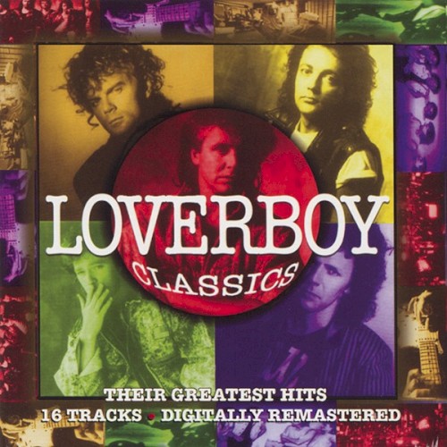 Loverboy Classics: Their Greatest Hits by Loverboy album cover art