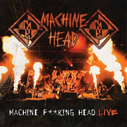 Pochette de Machine F**king Head Live par Machine Head (album)