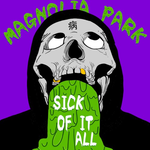 Portada del sencillo Sick of It All de Magnolia Park