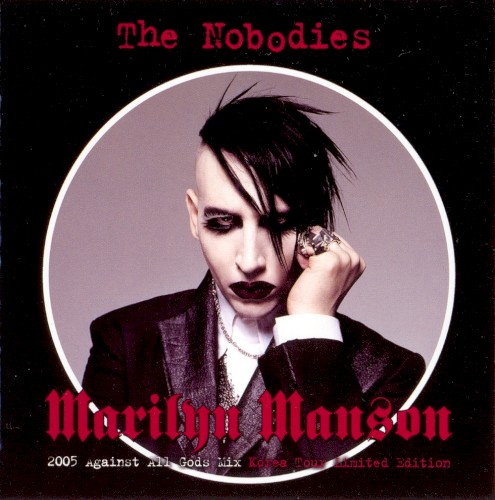 Cover-Artwork für das Album The Nobodies (2005 Against All Gods mix) von Marilyn Manson