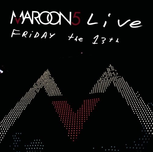 Portada del álbum Live: Friday the 13th de Maroon 5