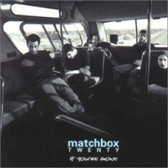 Cover-Artwork für die Single If You're Gone von Matchbox Twenty
