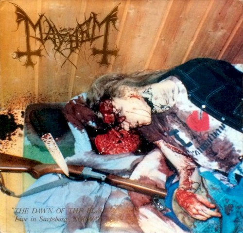 The Dawn of the Black Hearts / Live in Sarpsborg by Mayhem album cover art
