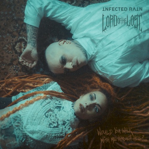 Cover-Artwork für die Single Would You Walk With Me Through Hell von Infected Rain