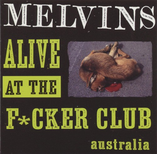Alive at the F*cker Club by Melvins album cover art