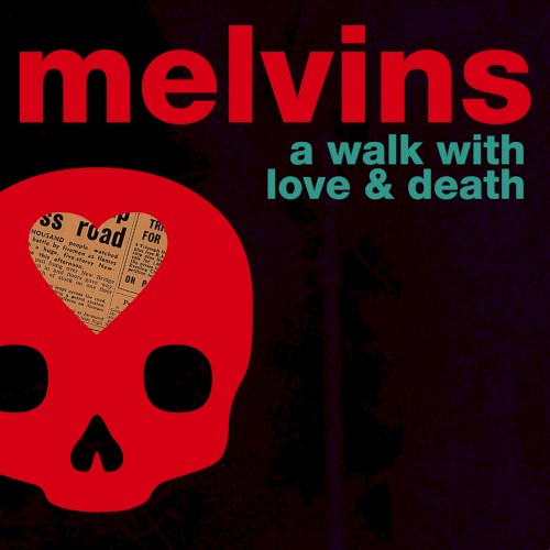 A Walk with Love & Death by Melvins album cover art