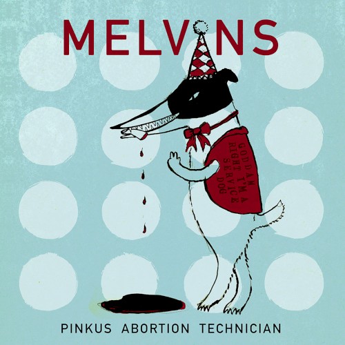 Portada del álbum Pinkus Abortion Technician de Melvins