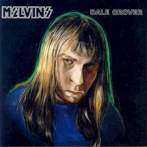 Cover-Artwork für die EP Dale Crover von Melvins