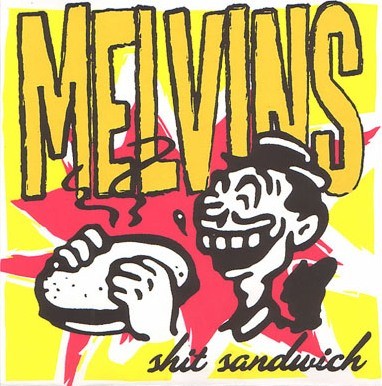 Portada del sencillo Shit Sandwich ... and you just took a bite de Melvins
