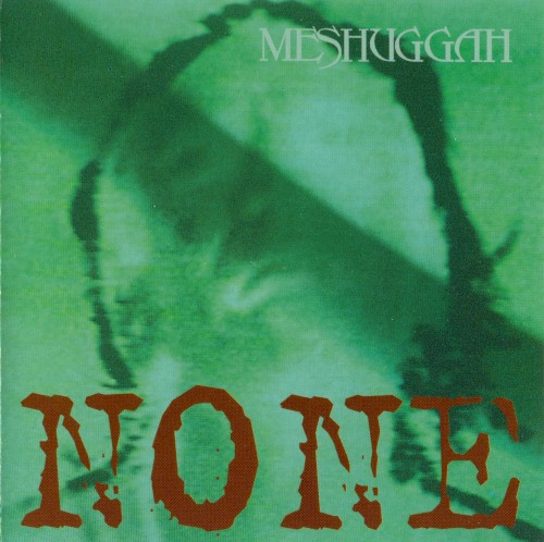 Cover-Artwork für die EP None von Meshuggah