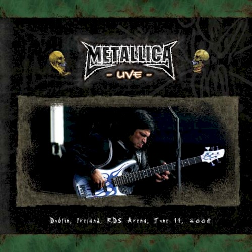 Metallica 的 2006-06-11: Download Festival Ireland, Dublin, Ireland 专辑封面