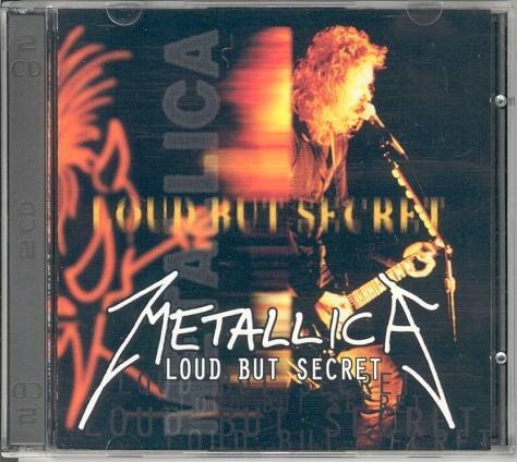 Portada del álbum 1995-08-23: Loud but Secret: London Astoria II, London, UK de Metallica