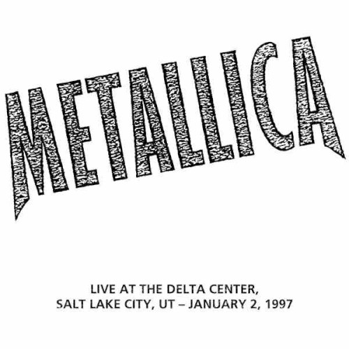 Cover-Artwork für das Album Live at the Delta Center, Salt Lake City, UT Jan 2, 1997 von Metallica