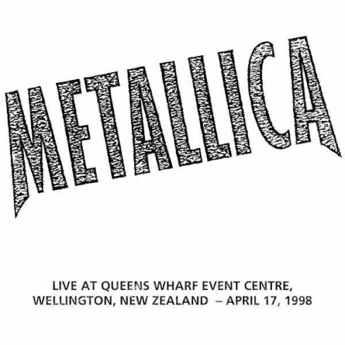 Metallica 的 1998-04-17: Queens Wharf Event Centre, Wellington, NZ 專輯 封面