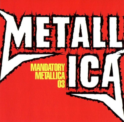 Metallica 的 Mandatory Metallica 03 专辑封面