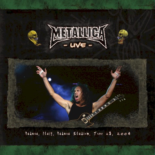 Metallica 的 2004-06-29: Stadio Euganeo, Padova, Italy 专辑封面