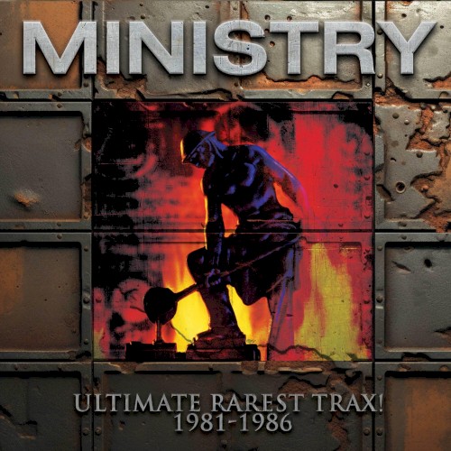 Ministry 的 Ultimate Rarest Trax! 1981–1986 專輯 封面