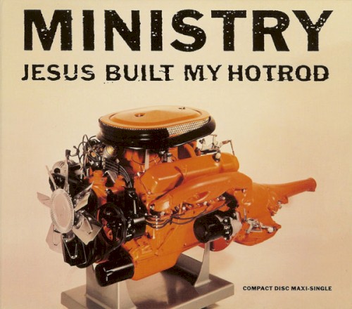 Cover-Artwork für die Single Jesus Built My Hotrod von Ministry