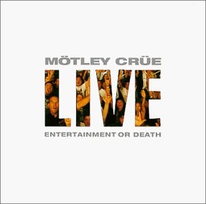 Motley Crue 的 Live: Entertainment or Death 专辑封面