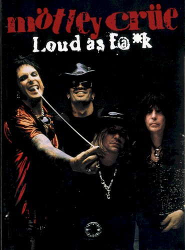 Portada del álbum Loud as Fuck! de Motley Crue