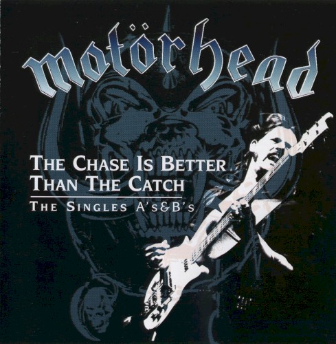 Pochette de The Chase Is Better Than the Catch: The Singles A's & B's par Motorhead (album)
