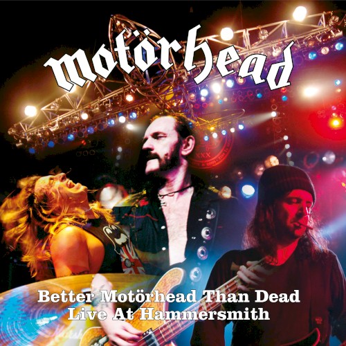 Motorhead 的 Better Motörhead Than Dead: Live at Hammersmith 專輯 封面