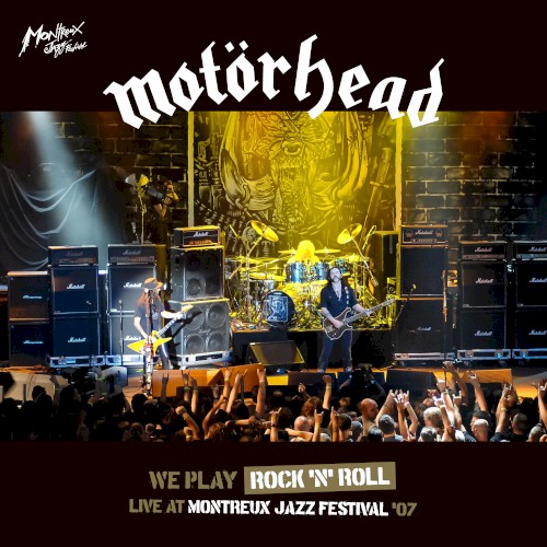 We Play Rock 'N' Roll: Live at Montreux Jazz Festival ’07 by Motorhead album cover art