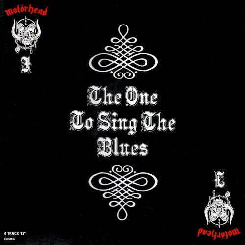 Cover-Artwork für die Single The One to Sing the Blues von Motorhead