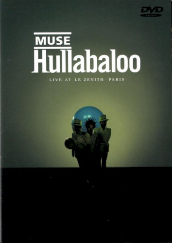 Portada del álbum Hullabaloo: Live at Le Zenith, Paris de Muse