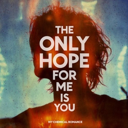 Cover-Artwork für die Single The Only Hope for Me Is You von My Chemical Romance