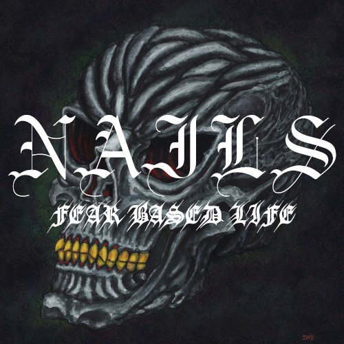 Fear Based Life by Nails single cover art