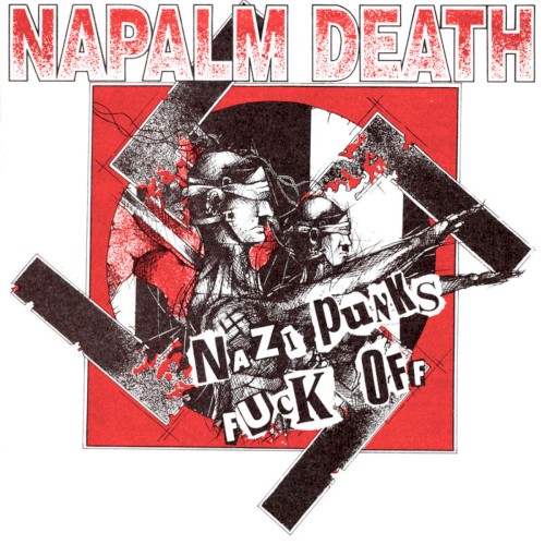 Cover-Artwork für die EP Nazi Punks Fuck Off von Napalm Death