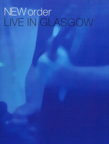Cover-Artwork für das Album Live in Glasgow von New Order