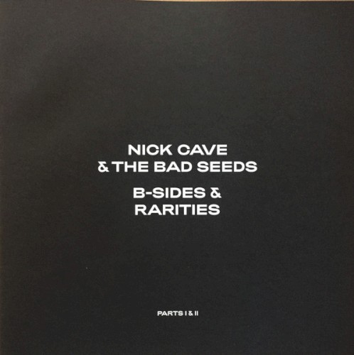 Nick Cave and the Bad Seeds 的 B-Sides & Rarities, Parts I & II 专辑封面