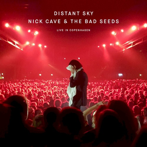 Cover-Artwork für die EP Distant Sky: Live in Copenhagen von Nick Cave and the Bad Seeds
